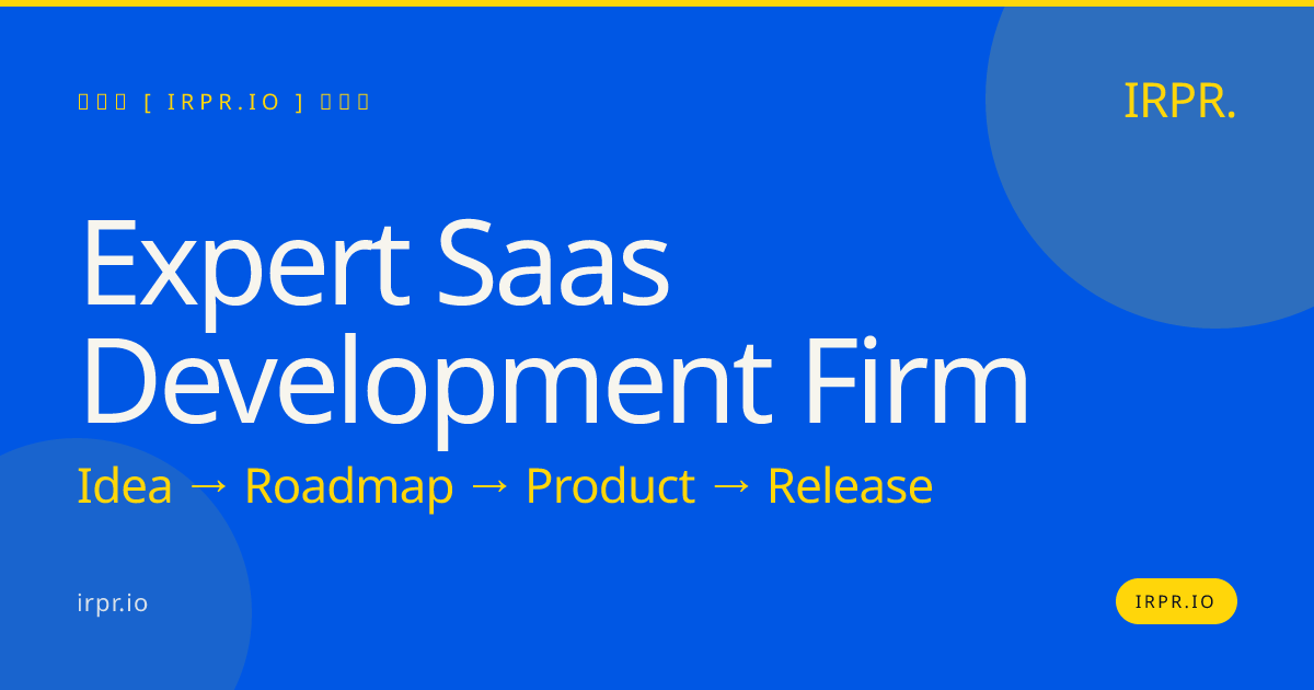 Expert SaaS Development Firm | IRPR.io — IRPR.io