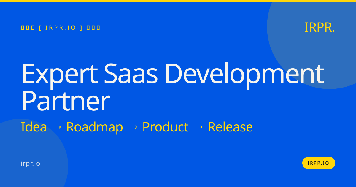 Expert SaaS Development Partner | IRPR.io — IRPR.io