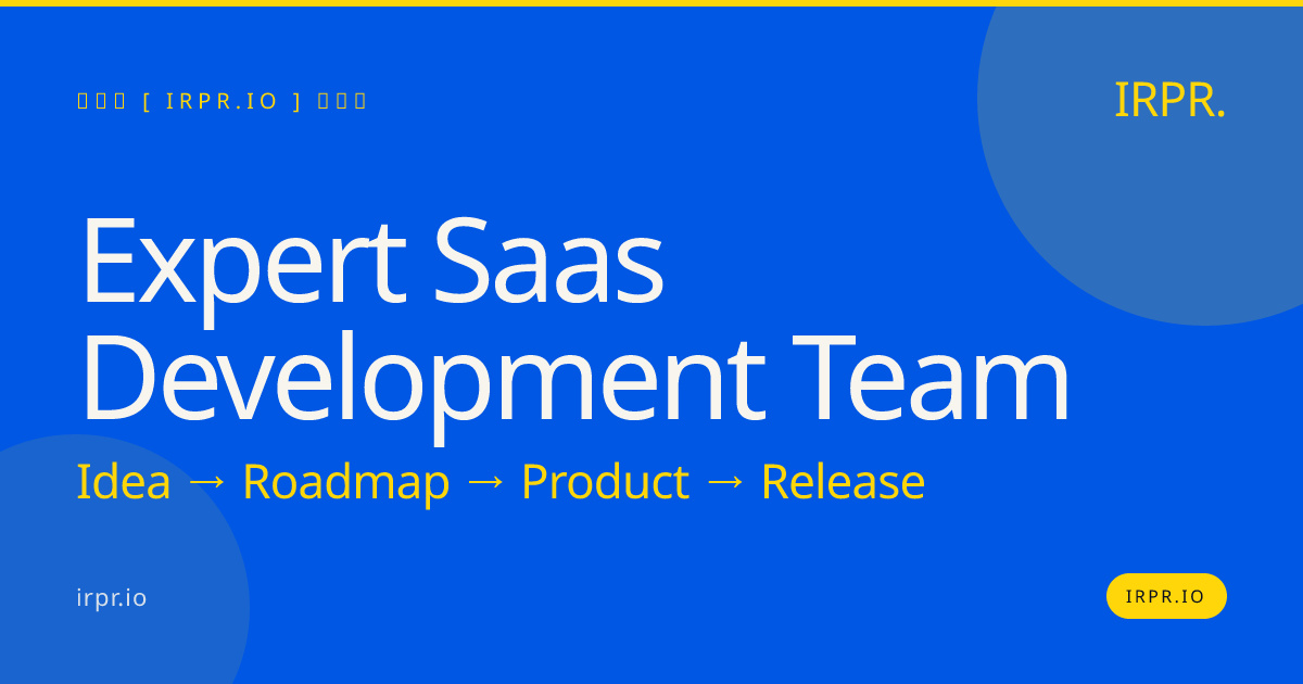 Expert SaaS Development Team | IRPR.io — IRPR.io