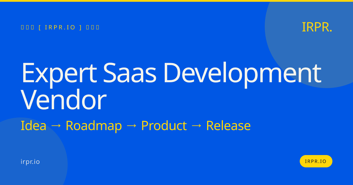 Expert SaaS Development Vendor | IRPR.io — IRPR.io
