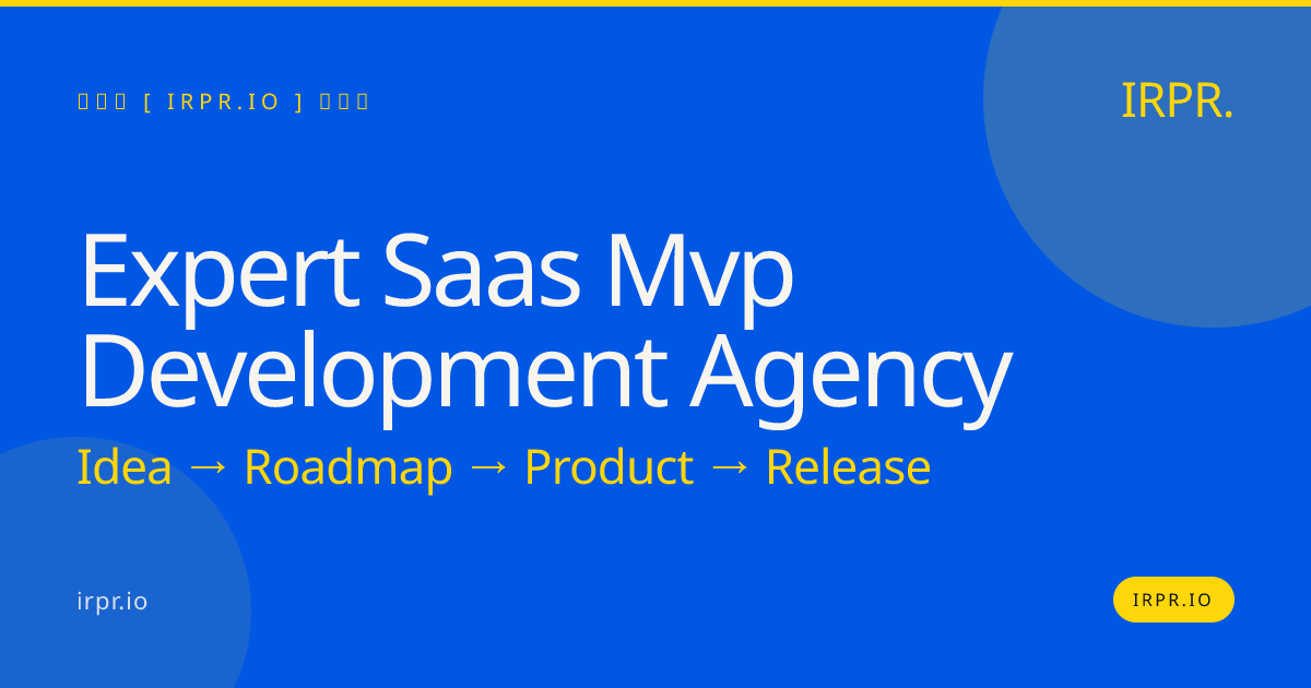 Expert SaaS MVP Development Agency | IRPR.io — IRPR.io