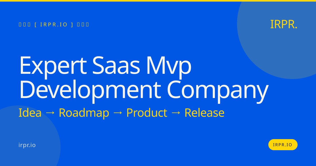 Expert SaaS MVP Development Company | IRPR.io — IRPR.io