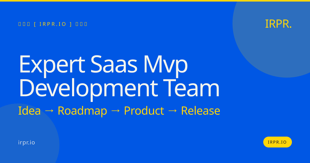 Expert SaaS MVP Development Team | IRPR.io — IRPR.io
