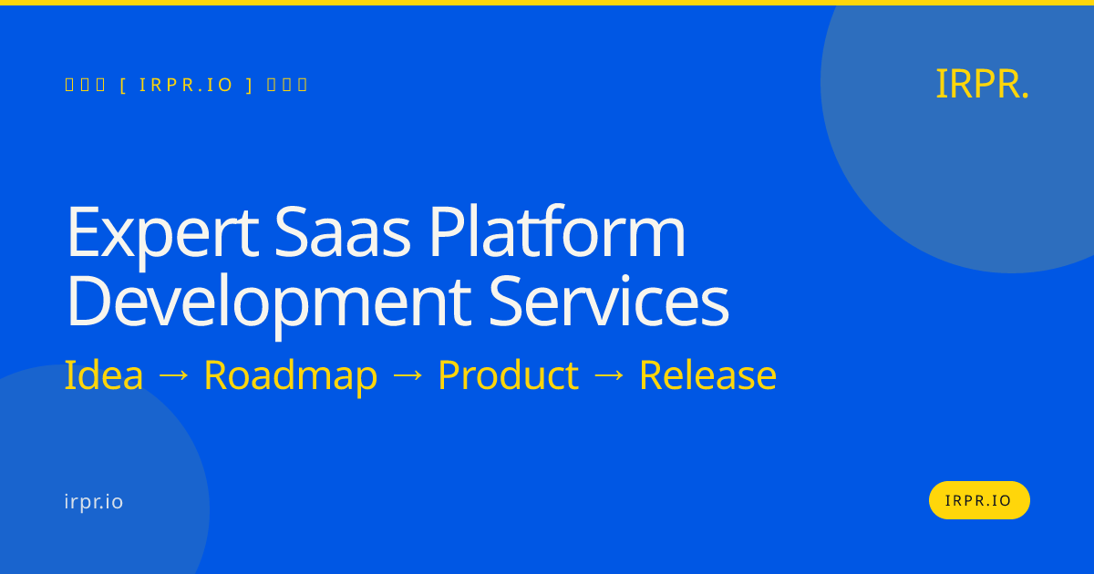 Expert SaaS Platform Development Services — IRPR.io