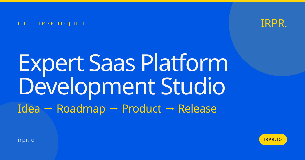 Expert SaaS Platform Development Studio | IRPR.io — IRPR.io