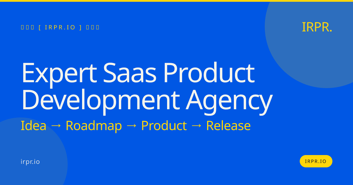 Expert SaaS Product Development Agency | IRPR — IRPR.io