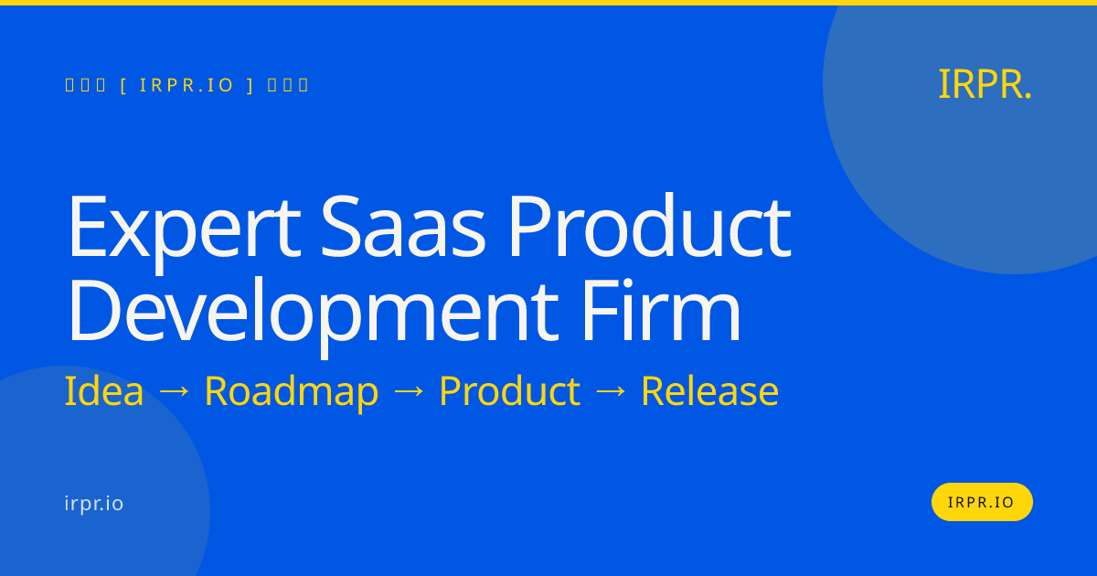 Expert SaaS Product Development Firm | IRPR.io — IRPR.io