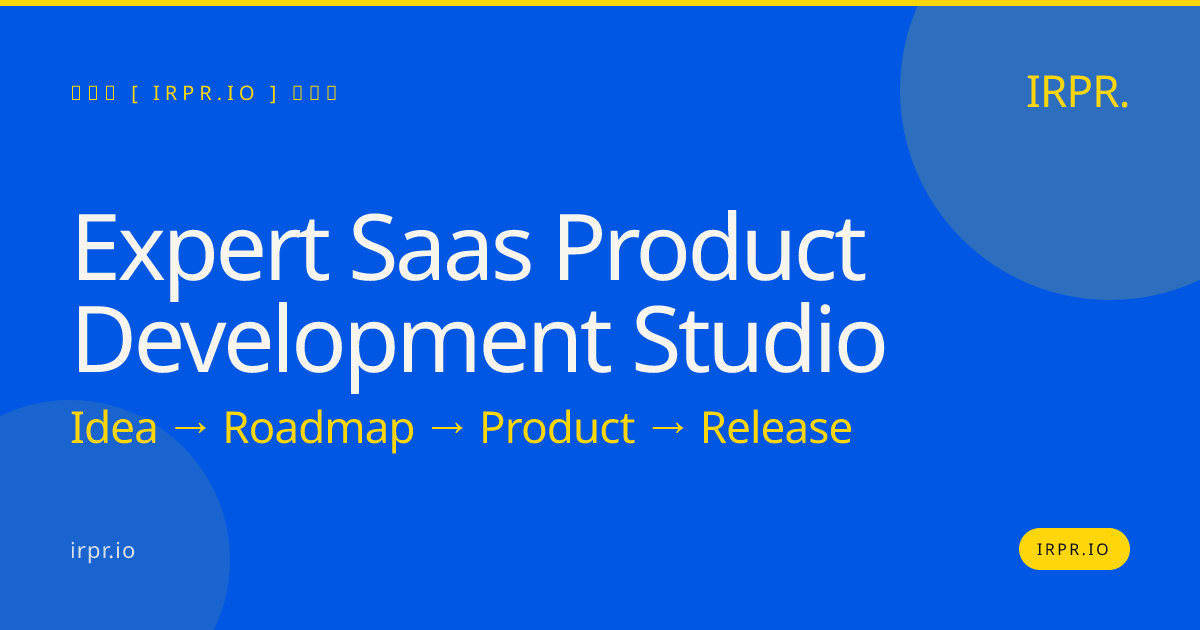 Expert SaaS Product Development Studio | IRPR — IRPR.io