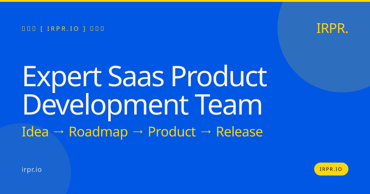 Expert SaaS Product Development Team | IRPR.io — IRPR.io
