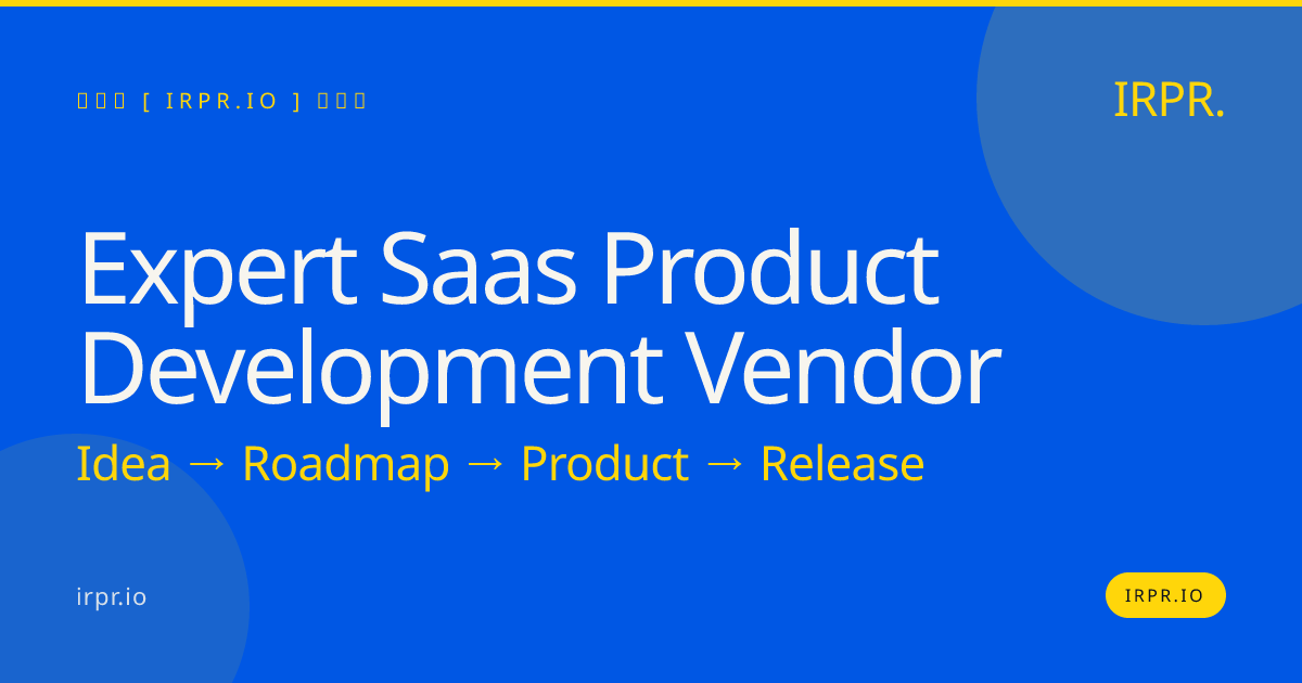 Expert SaaS Product Development Vendor | IRPR.io — IRPR.io