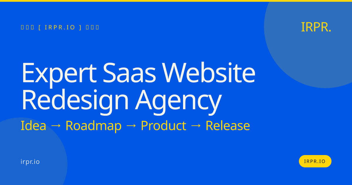 Expert SaaS Website Redesign Agency | IRPR.io — IRPR.io