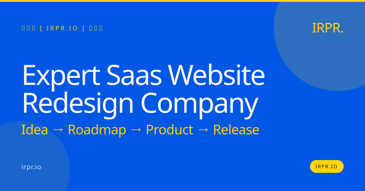 Expert SaaS Website Redesign Company | IRPR — IRPR.io