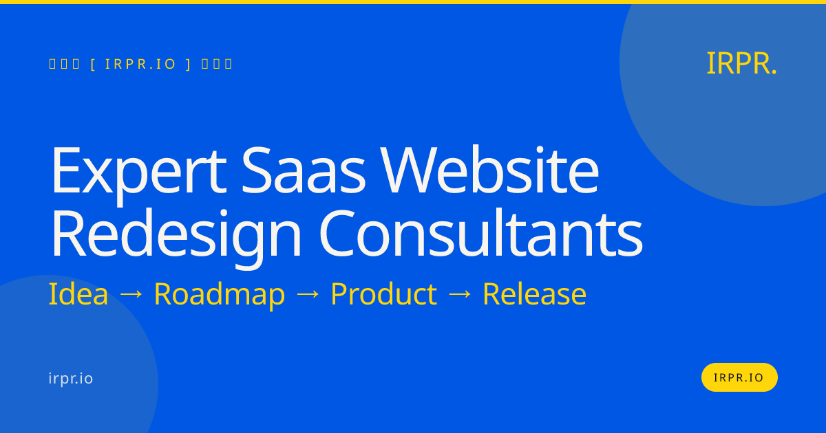 Expert SaaS Website Redesign Consultants | IRPR.io — IRPR.io