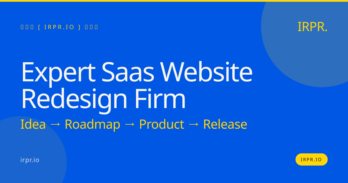 Expert SaaS Website Redesign Firm | IRPR.io — IRPR.io