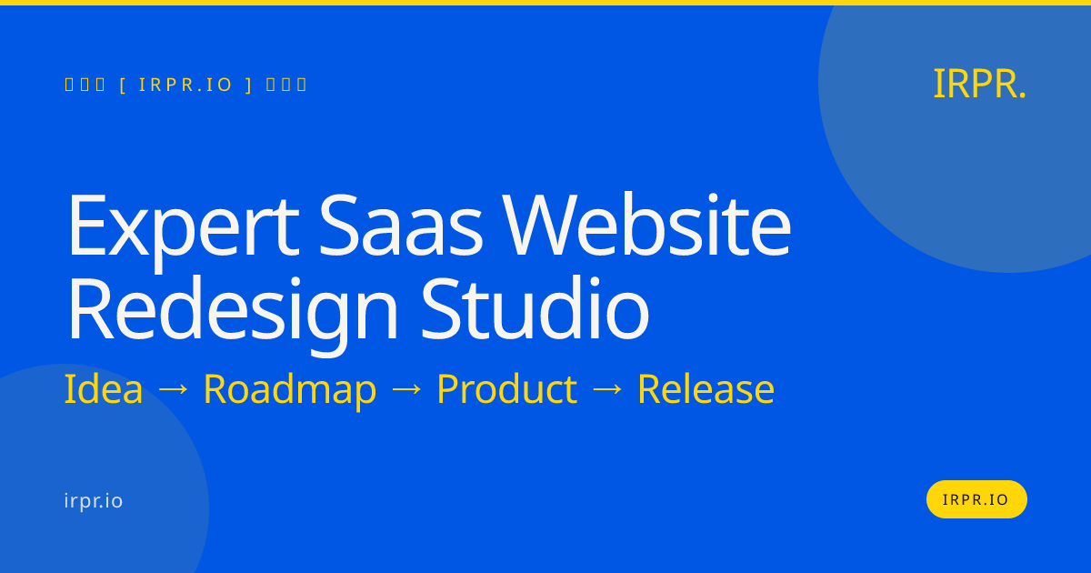 Expert SaaS Website Redesign Studio | IRPR.io — IRPR.io