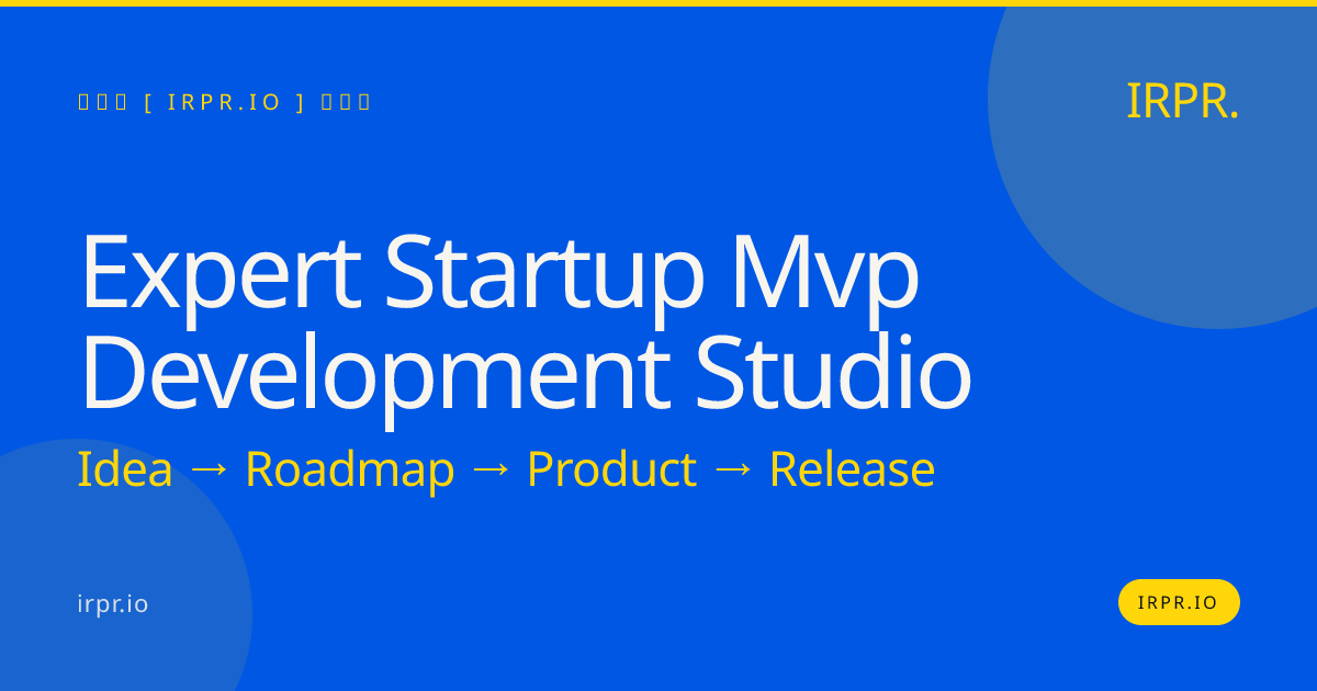 Expert Startup MVP Development Studio | IRPR.io — IRPR.io