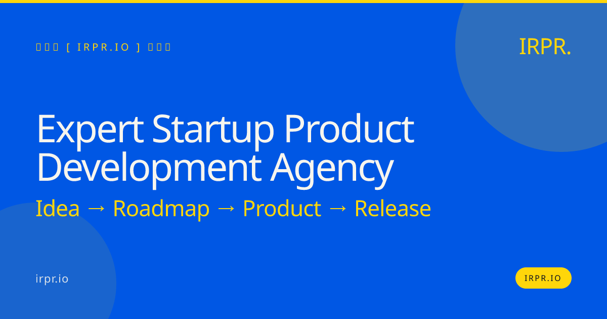 Expert Startup Product Development Agency | IRPR — IRPR.io