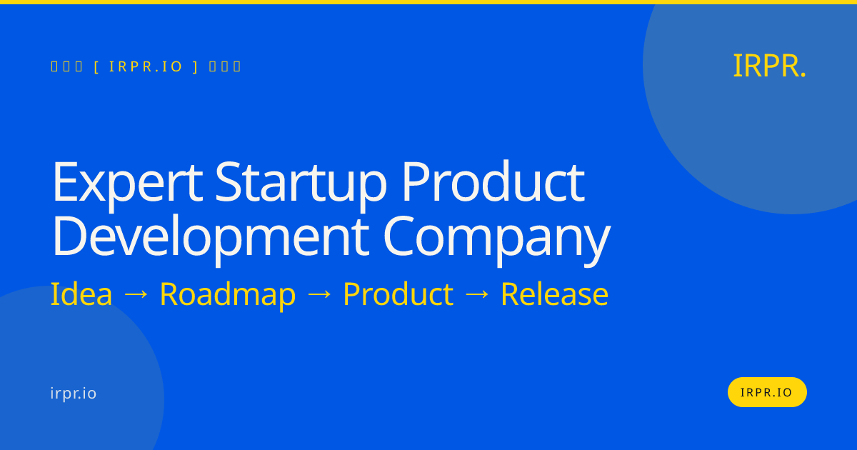 Expert Startup Product Development Company | IRPR — IRPR.io