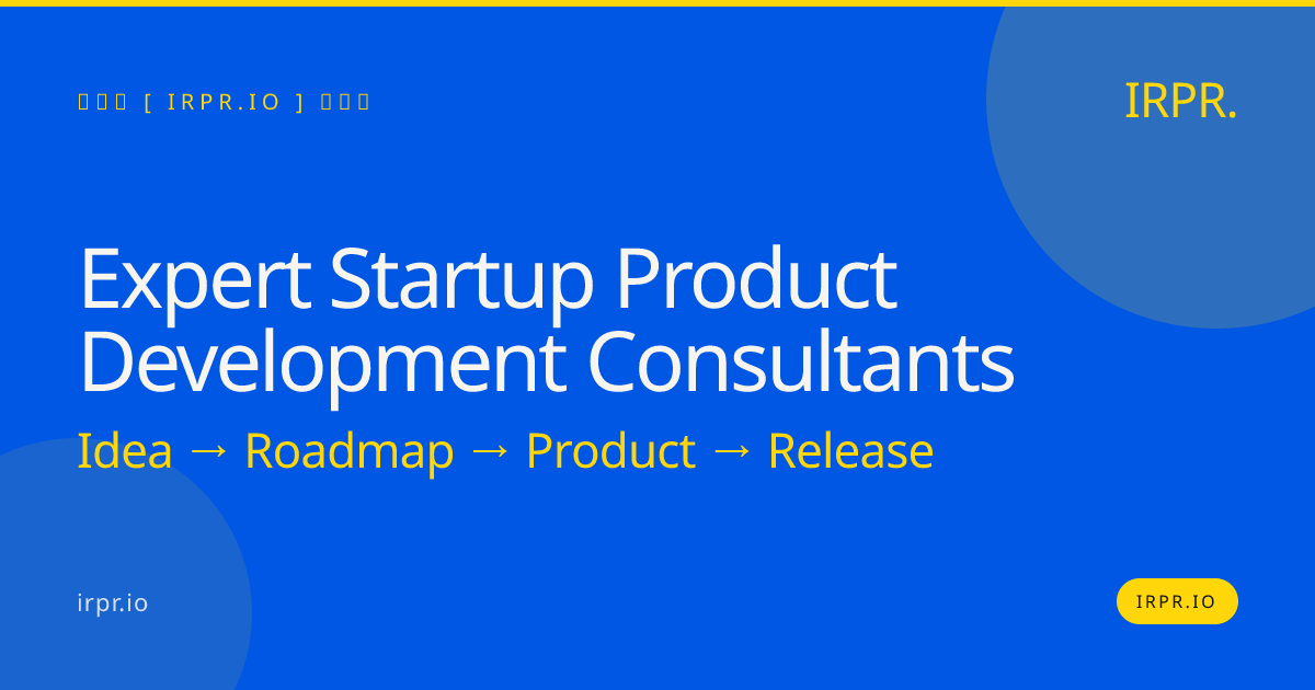 Expert Startup Product Development Consultants | IRPR — IRPR.io