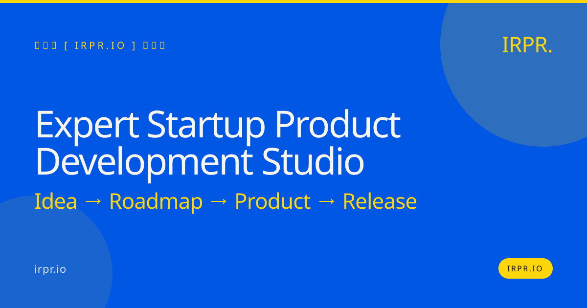 Expert Startup Product Development Studio | IRPR.io — IRPR.io