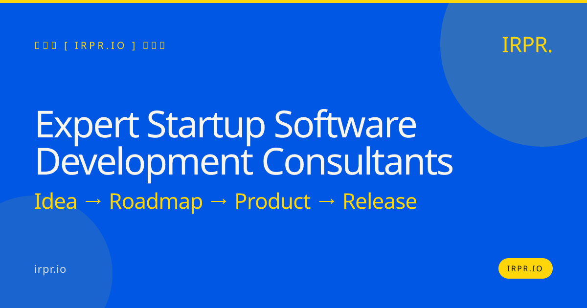 Expert Startup Software Development Consultants | IRPR — IRPR.io