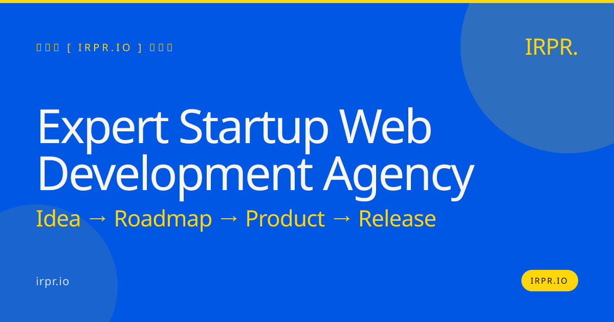 Expert Startup Web Development Agency — IRPR.io