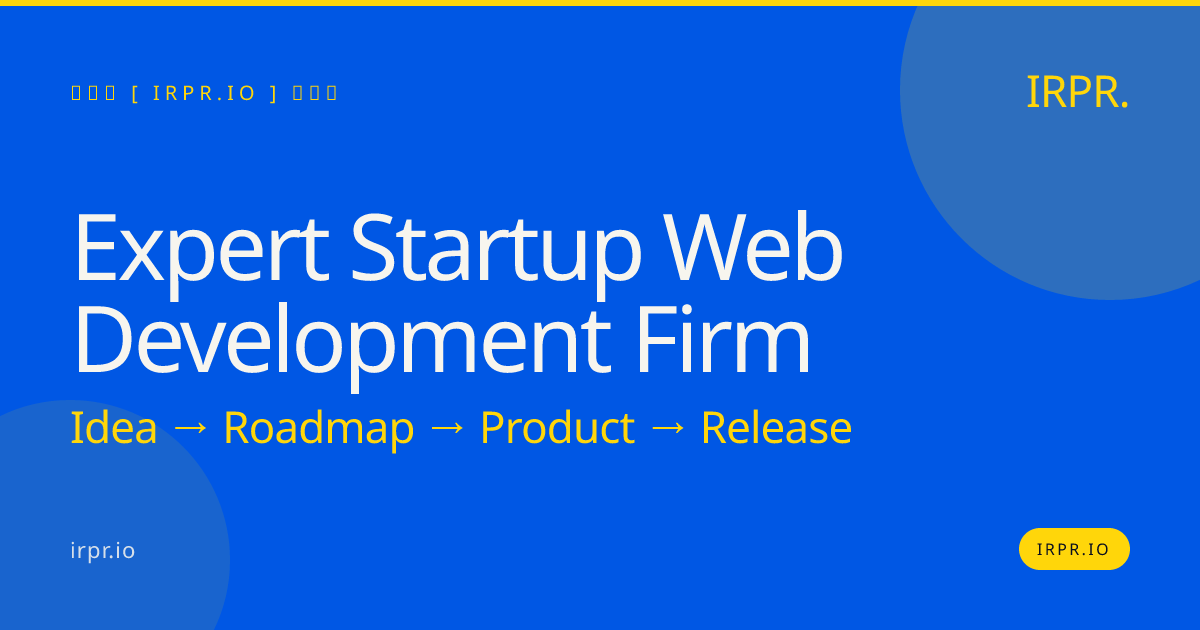 Expert Startup Web Development Firm | IRPR.io — IRPR.io