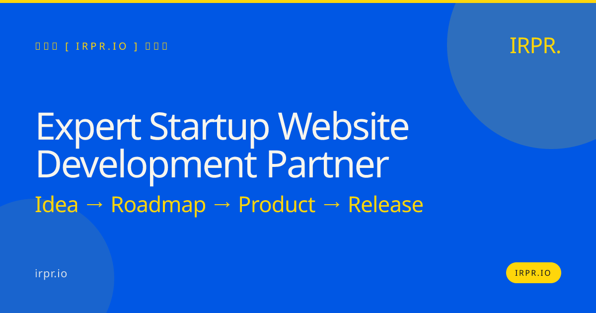 Expert Startup Website Development Partner | IRPR.io — IRPR.io