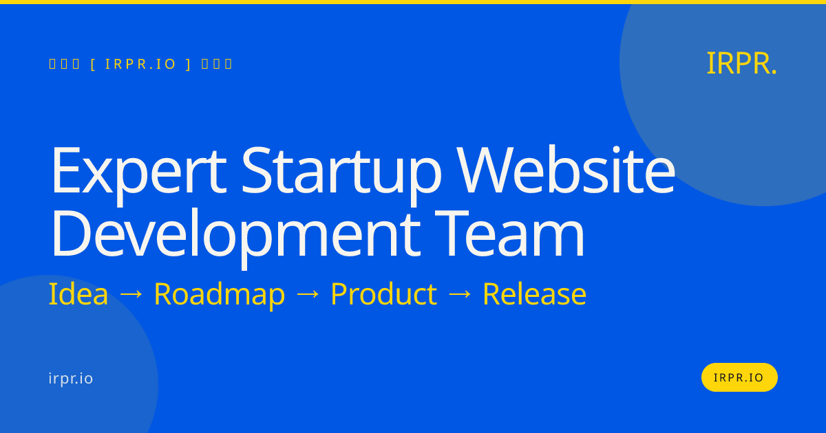 Expert Startup Website Development Team | IRPR.io — IRPR.io