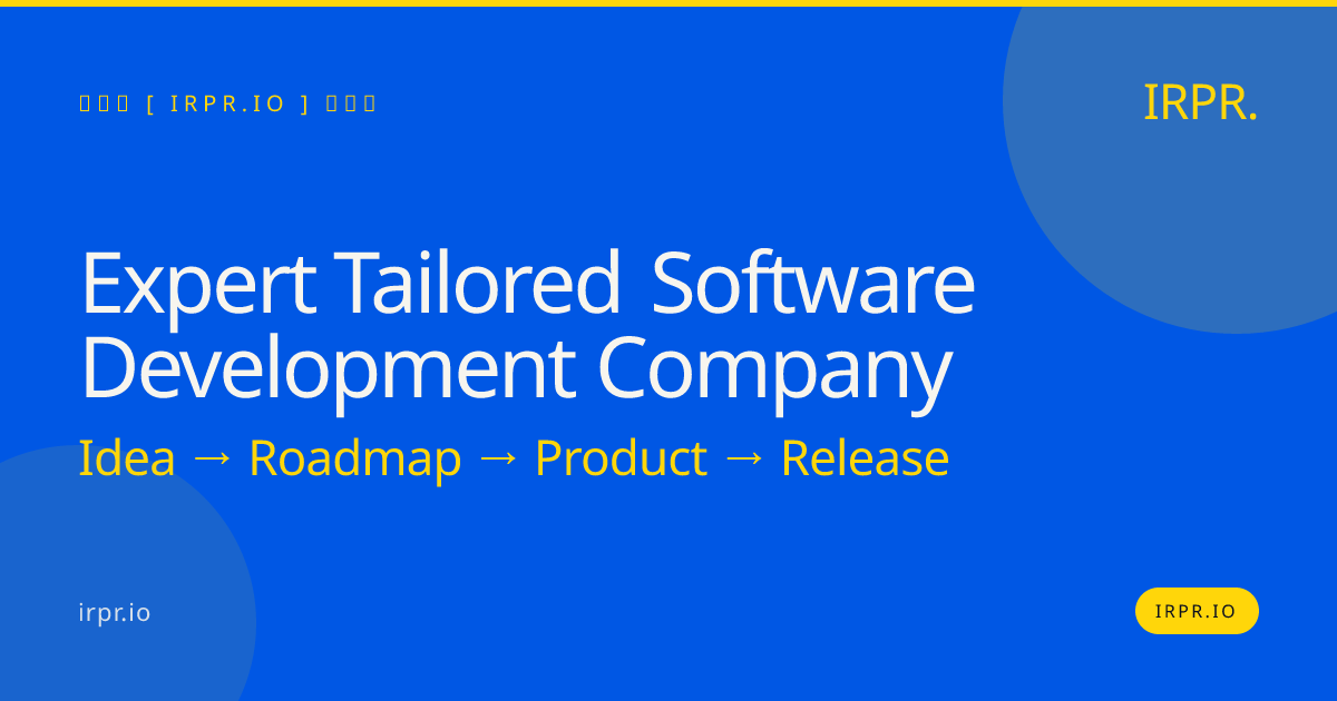 Expert Tailored Software Development Company | IRPR.io — IRPR.io