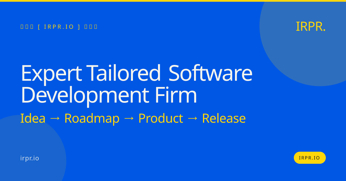 Expert Tailored Software Development Firm | IRPR.io — IRPR.io