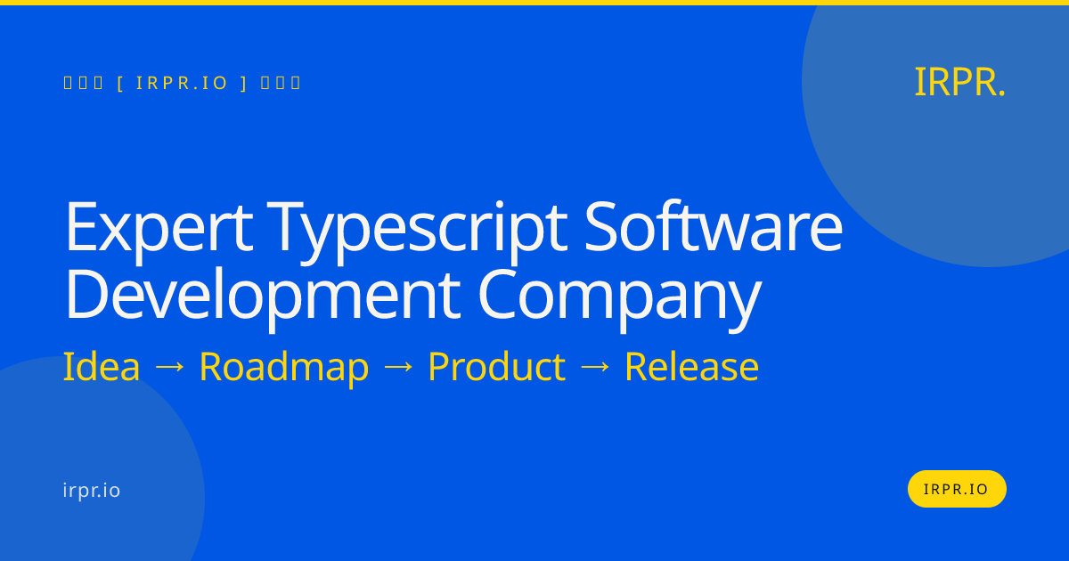 Expert TypeScript Software Development Company | IRPR — IRPR.io