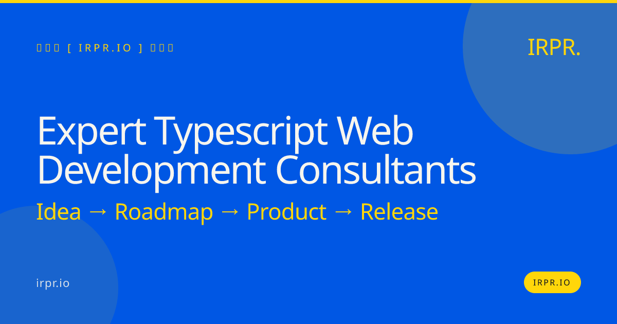 Expert TypeScript Web Development Consultants — IRPR.io