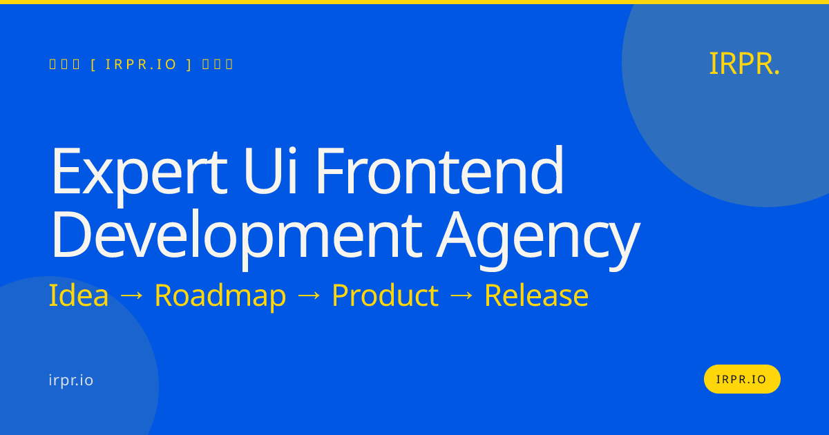 Expert UI Frontend Development Agency | IRPR — IRPR.io