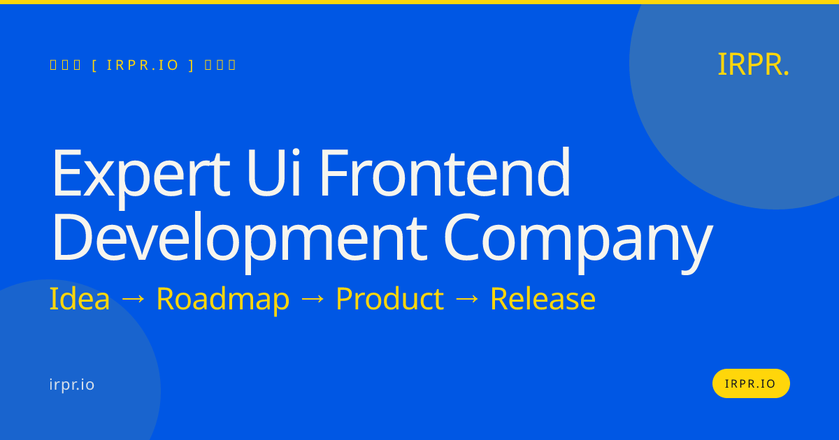 Expert UI Frontend Development Company | IRPR — IRPR.io