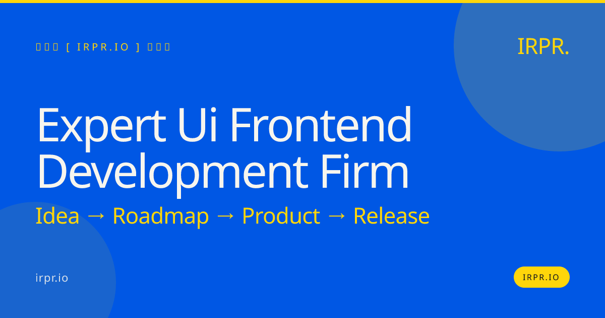 Expert UI Frontend Development Firm | IRPR — IRPR.io
