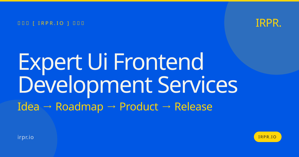 Expert UI Frontend Development Services | IRPR — IRPR.io