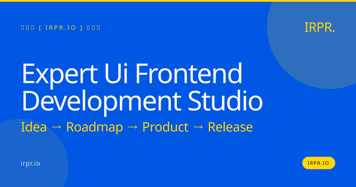 Expert UI Frontend Development Studio | IRPR.io — IRPR.io