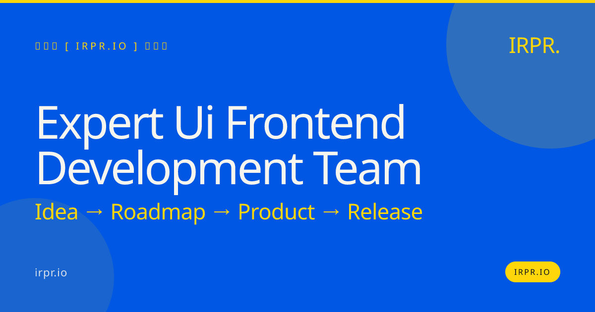 Expert UI Frontend Development Team | IRPR — IRPR.io