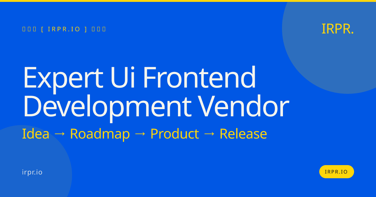 Expert UI Frontend Development Vendor | IRPR.io — IRPR.io