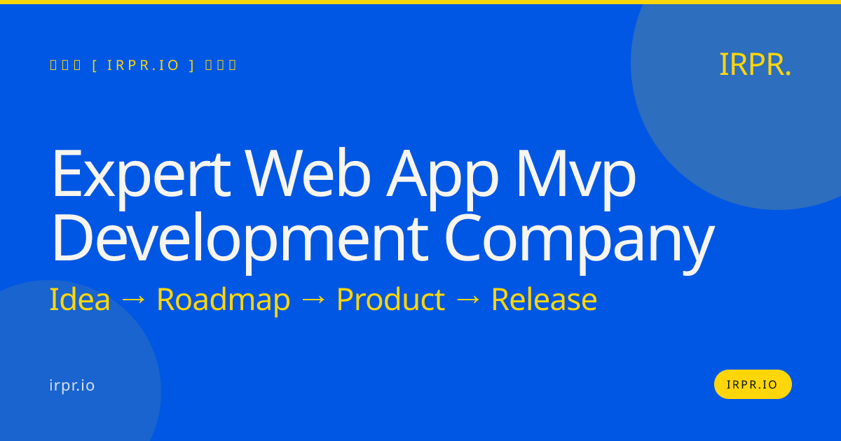 Expert Web App MVP Development Company | IRPR.io — IRPR.io