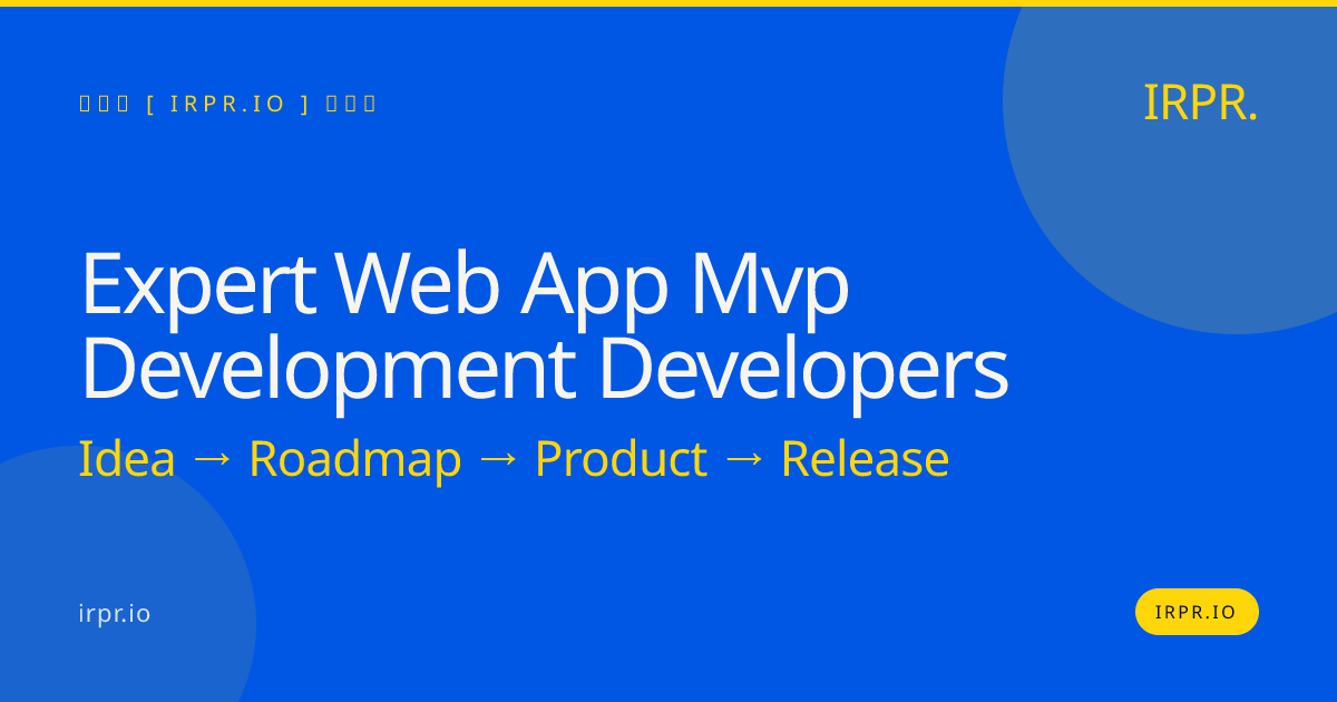 Expert Web App MVP Development Developers | IRPR.io — IRPR.io