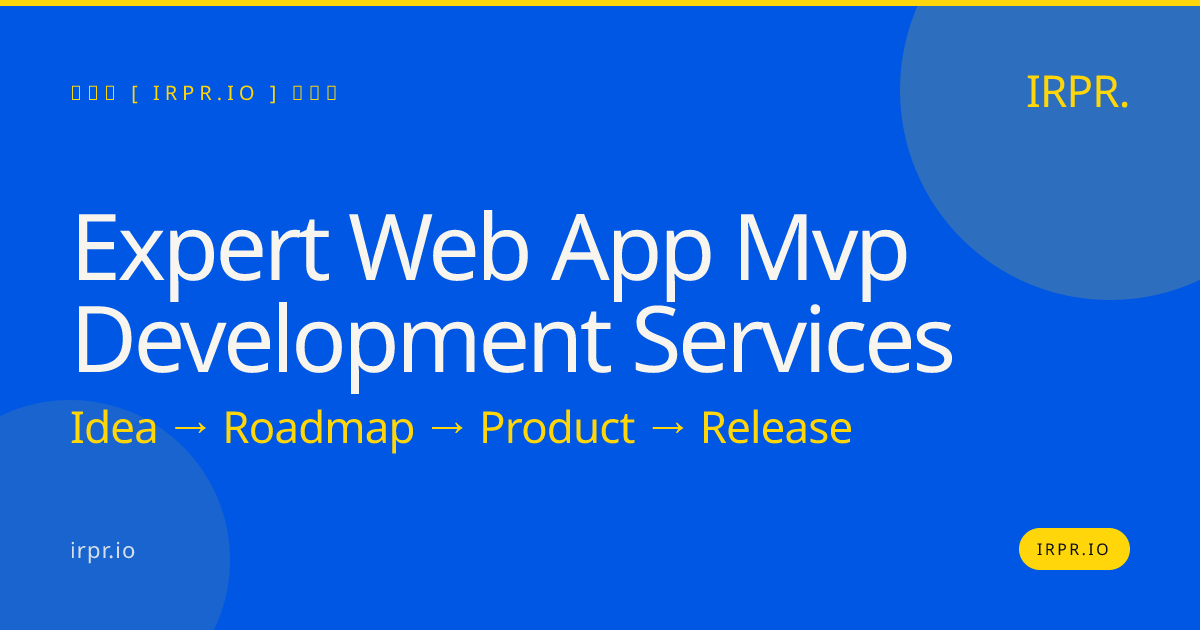 Expert Web App MVP Development Services | IRPR.io — IRPR.io