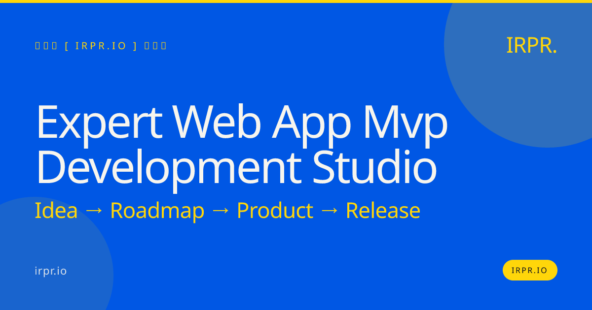 Expert Web App MVP Development Studio | IRPR.io — IRPR.io