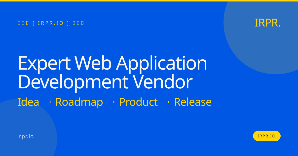 Expert Web Application Development Vendor | IRPR — IRPR.io