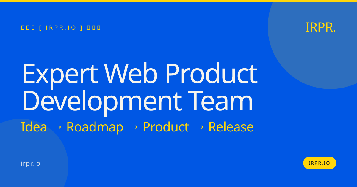 Expert Web Product Development Team | IRPR.io — IRPR.io