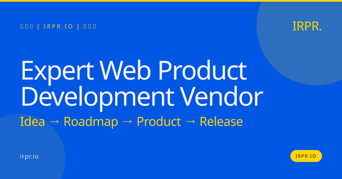 Expert Web Product Development Vendor | IRPR.io — IRPR.io