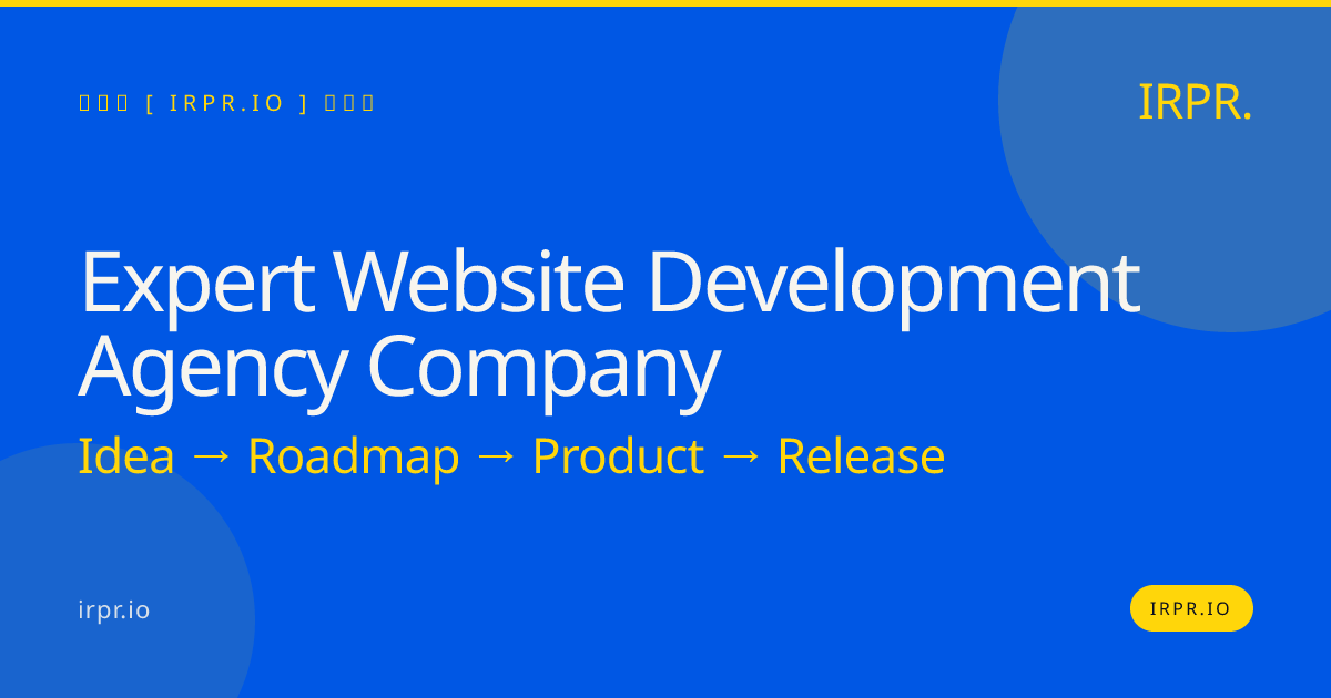 Expert Website Development Agency Company | IRPR — IRPR.io