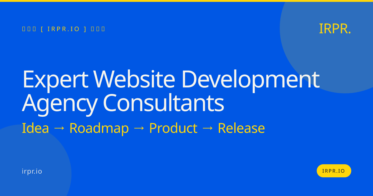 Expert Website Development Agency Consultants | IRPR.io — IRPR.io