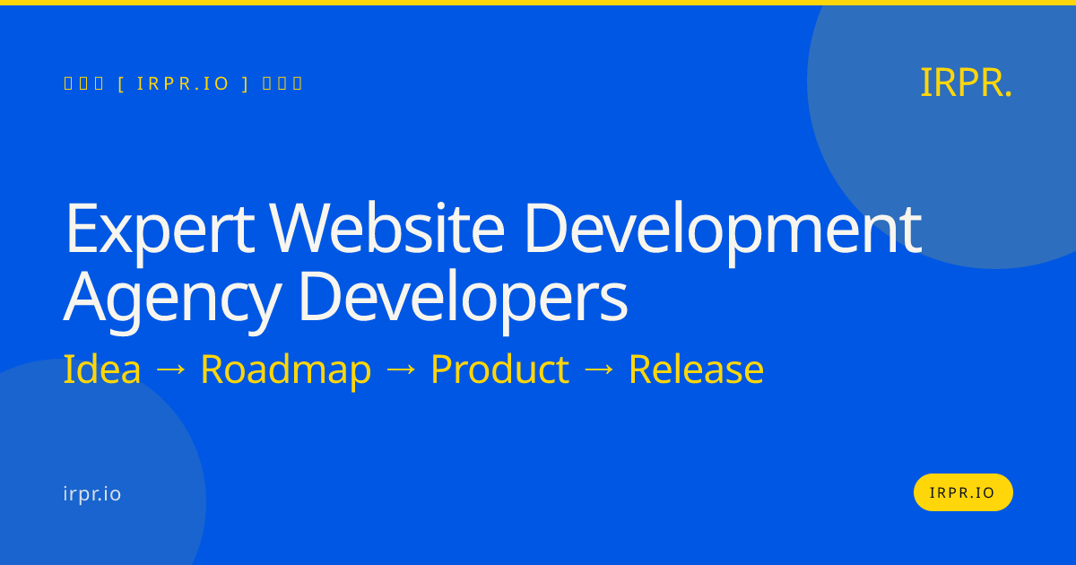 Expert Website Development Agency Developers | IRPR — IRPR.io